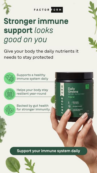 This ad promotes Factor Form Daily Greens to help support a healthy immune system. The ad shows a hand holding the conta