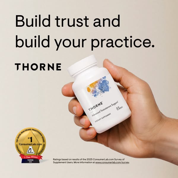 This image ad promotes Thorne's Advanced Testosterone Support supplement, emphasizing trust and practice building fo