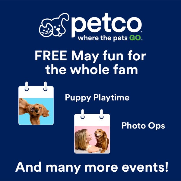 This image promotes free May events for the whole family at Petco, including Puppy Playtime and photo opportunities.