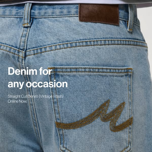 This ad features a close up photo of light wash straight leg jeans. Text overlay promotes the jeans as ‘Denim for any oc