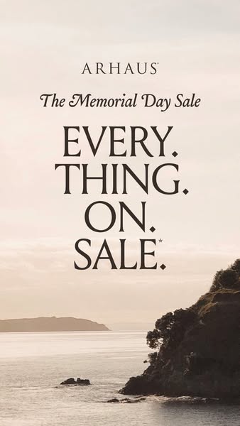 This ad for Arhaus announces "The Memorial Day Sale" for "EVERY. THING. ON. SALE."