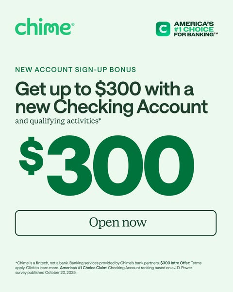 The ad promotes a sign-up bonus for a new checking account with Chime. It emphasizes the opportunity to receive up to $3