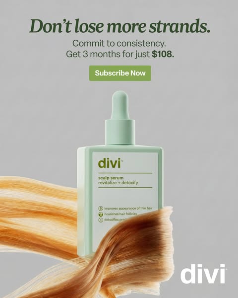 This ad for Divi promotes their scalp serum with an offer for 3 months for $108. The ad highlights the serum's abili