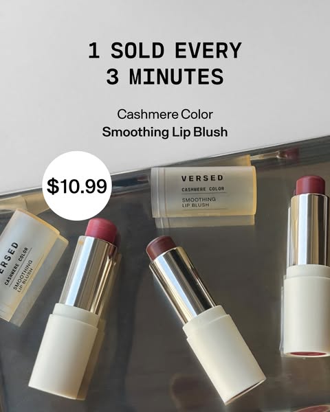 This ad showcases the Versed Cashmere Color Smoothing Lip Blush. It highlights the product's popularity and affordab
