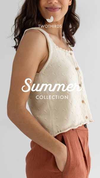 This ad for TWOTHIRDS promotes their summer collection with a simple studio shot of a woman wearing a knit tank top and 