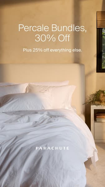 This image ad for Parachute promotes percale bedding bundles at 30% off and everything else at 25% off. The ad shows an 