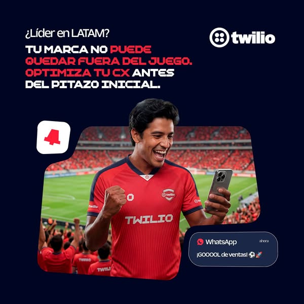 This ad promotes Twilio, emphasizing its ability to help brands in Latin America optimize their customer experience (CX)