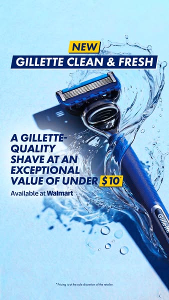 This ad showcases a Gillette Clean & Fresh razor, emphasizing its quality and value. It is available at Walmart.