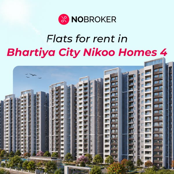 This ad is for NoBroker, showcasing flats for rent in Bhartiya City Nikoo Homes 4. It uses an image of the apartment com