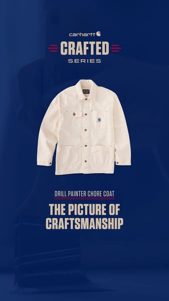 This ad is for Carhartt's Crafted Series Drill Painter Chore Coat. The image features the Chore Coat against a solid