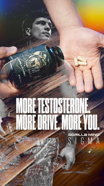 This ad promotes Gorilla Mind Sigma capsules, a dietary supplement designed to boost testosterone levels and increase dr