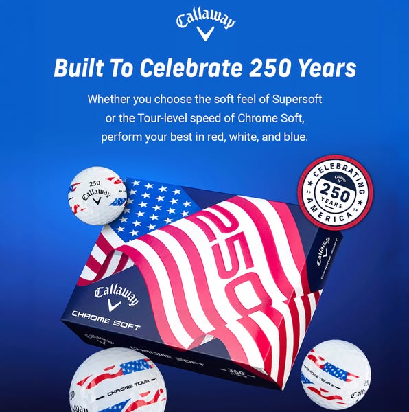 This image ad promotes Callaway golf balls, specifically celebrating 250 years of America with a patriotic theme. The ad