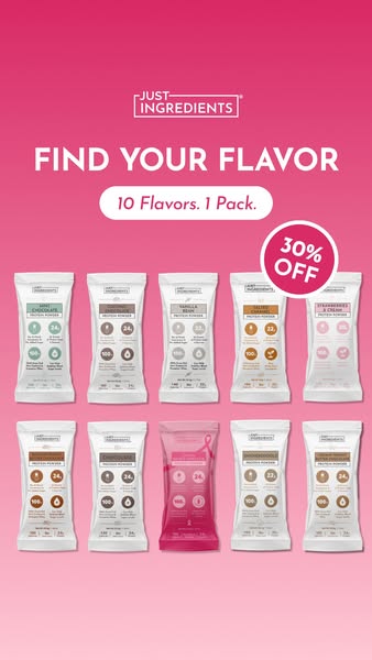The ad showcases ten different flavors of protein powder from Just Ingredients, highlighting variety and offering a 30% 