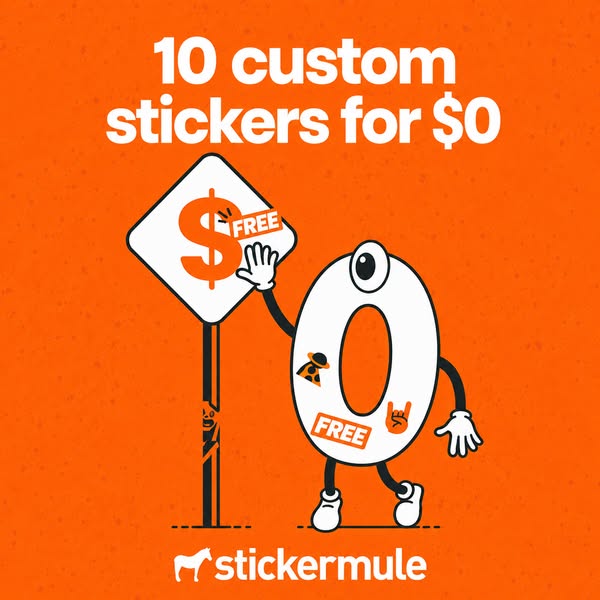 This ad promotes Sticker Mule by offering 10 custom stickers for free. The ad features a cartoon zero with arms, legs, a