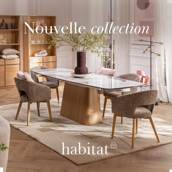 This ad showcases a dining room set from Habitat's new collection, emphasizing the modern design and inviting atmosp