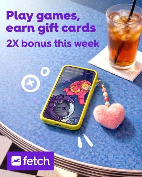 This ad promotes the Fetch app, which allows users to play games and earn gift cards. The ad highlights a 2X bonus avail