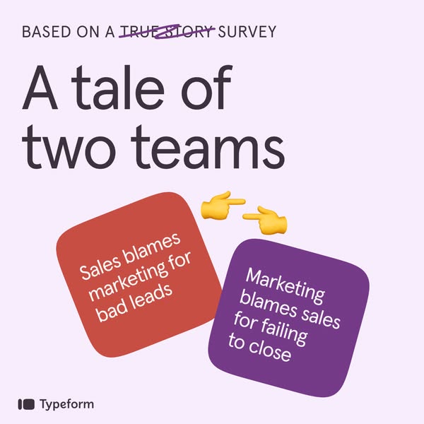 This ad by Typeform uses a playful tone to highlight the common disconnect between sales and marketing teams, suggesting