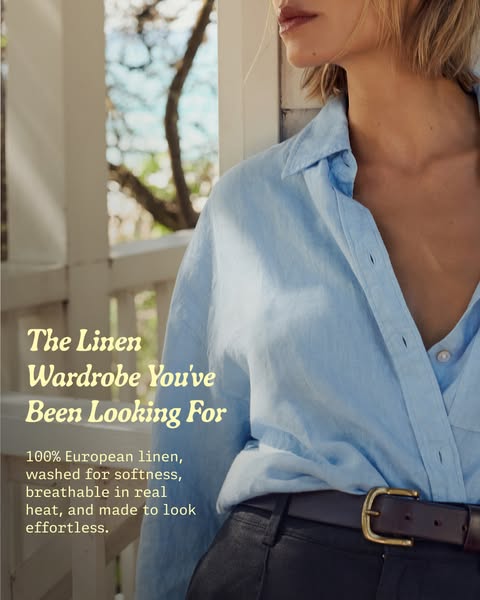 This ad promotes a linen wardrobe for breathability and softness. It is made of 100% European linen and promises an effo