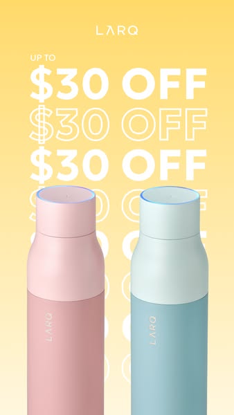 This image ad promotes LARQ water bottles with an offer of up to $30 off. The ad features two LARQ bottles in a pastel c