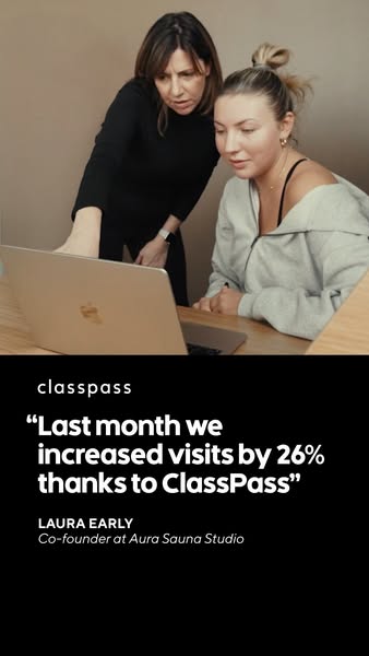 This ad features a testimonial from Laura Early, Co-founder at Aura Sauna Studio, who states that ClassPass helped incre
