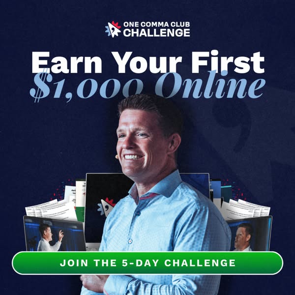 This ad is promoting the One Comma Club Challenge, advertising a 5-day challenge to earn your first $1,000 online. The v