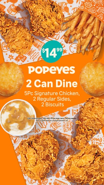 Popeyes ad promoting the 2 Can Dine meal deal, which includes 5 pieces of signature chicken, 2 regular sides, and 2 bisc