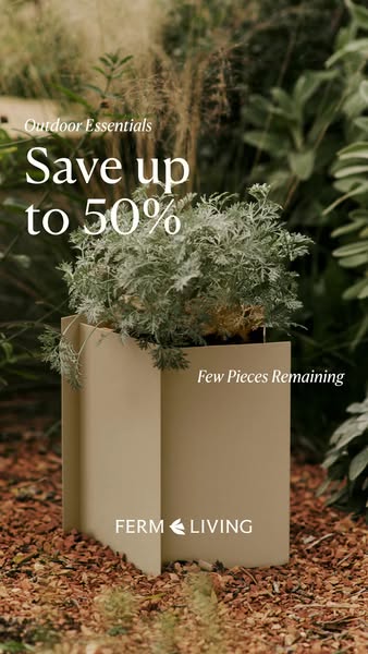 Ad for Ferm Living outdoor essentials showing a plant in a planter with a 50% off offer.