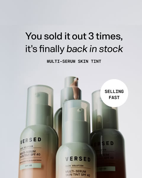 This ad for Versed Multi-Serum Skin Tint SPF 40 highlights the product's popularity by noting that it has sold out t