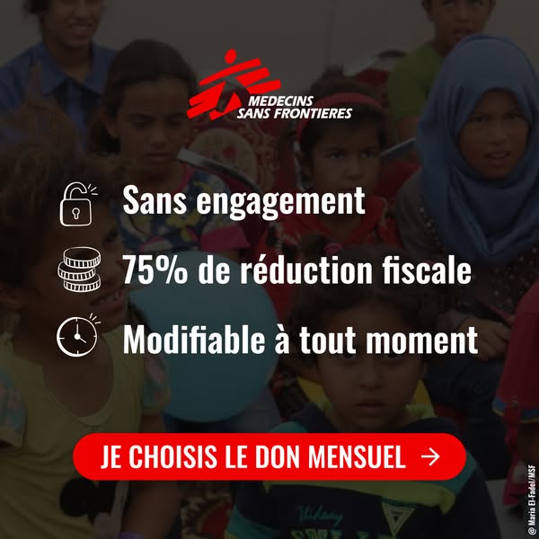 This image ad for Medecins Sans Frontieres highlights the benefits of becoming a monthly donor: no commitment, 75% tax d