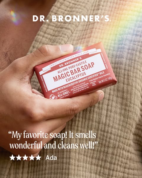 This ad features a bar of Dr. Bronner's Eucalyptus soap being held by a person, along with a quote from a customer a