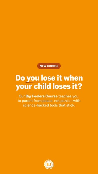 This ad promotes the Big Feelers Course, which teaches parents to parent from peace, not panic, using science-backed too