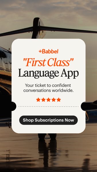This image ad for the Babbel language learning app promotes confidence and global conversation through its service. The 