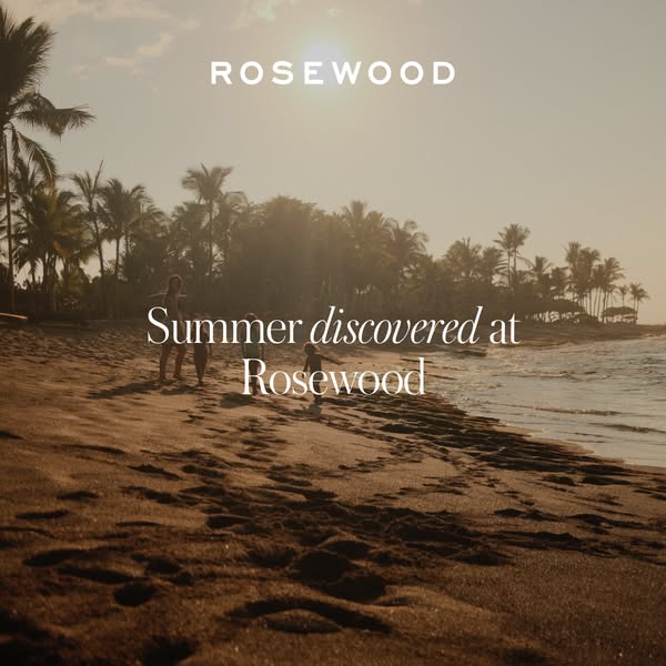 This image ad for Rosewood Hotels & Resorts shows a family on a beach at sunset. The ad emphasizes the summer experi