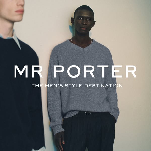 This ad for Mr. Porter features two men wearing sweaters and promotes Mr. Porter as the men's style destination.