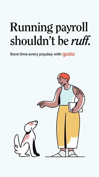This ad for Gusto uses a cartoon illustration of a person and a dog to convey the message that running payroll doesn'