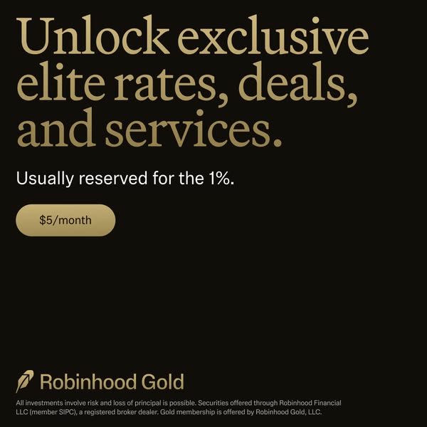 This ad promotes Robinhood Gold, a premium membership that offers exclusive rates, deals, and services typically reserve