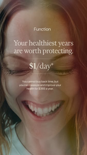 This ad for Function promotes the idea that your healthiest years are worth protecting and that you can measure and impr