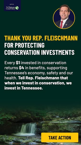 An image ad by The Nature Conservancy thanking Rep. Fleischmann for protecting conservation investments in Tennessee.