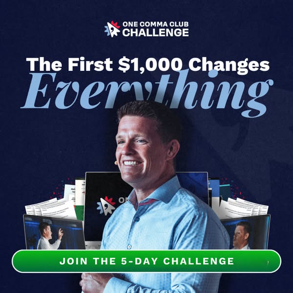 Ad for the One Comma Club Challenge, advertising that the first $1,000 earned changes everything. The ad aims to persuad