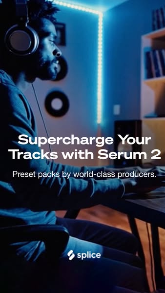 This ad promotes Serum 2 preset packs by world-class producers on Splice, targeting music producers looking to enhance t