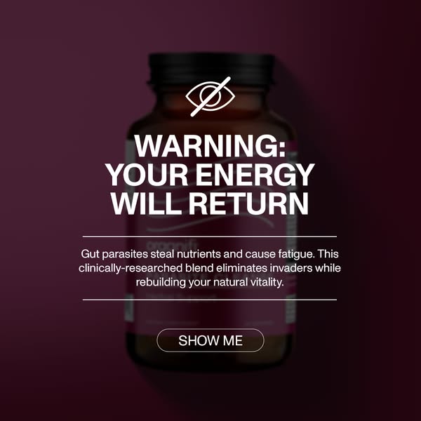 This ad promotes a supplement that eliminates gut parasites to restore energy and vitality.