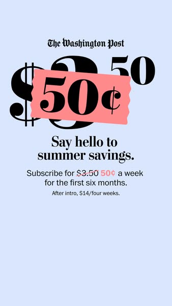 This ad is for The Washington Post. It promotes summer savings with a subscription offer of 50¢ a week for the first six