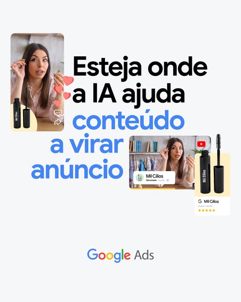 This ad promotes Google Ads and features a woman applying Mil Cilios mascara in two different video formats. The ad high
