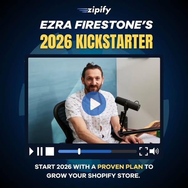 This ad promotes Zipify's 2026 Kickstarter with Ezra Firestone, promising a proven plan to grow a Shopify store.