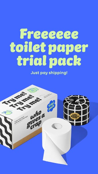 This ad promotes a free trial pack of Who Gives a Crap toilet paper, with the customer only paying for shipping. It feat