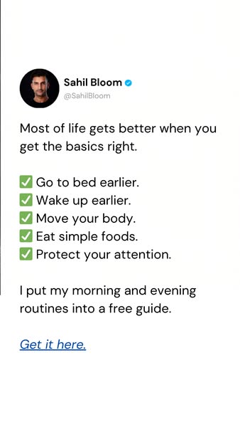 This ad is designed to be resemble a tweet with a checklist of the basics. The tweet is from Sahil Bloom and emphasizes