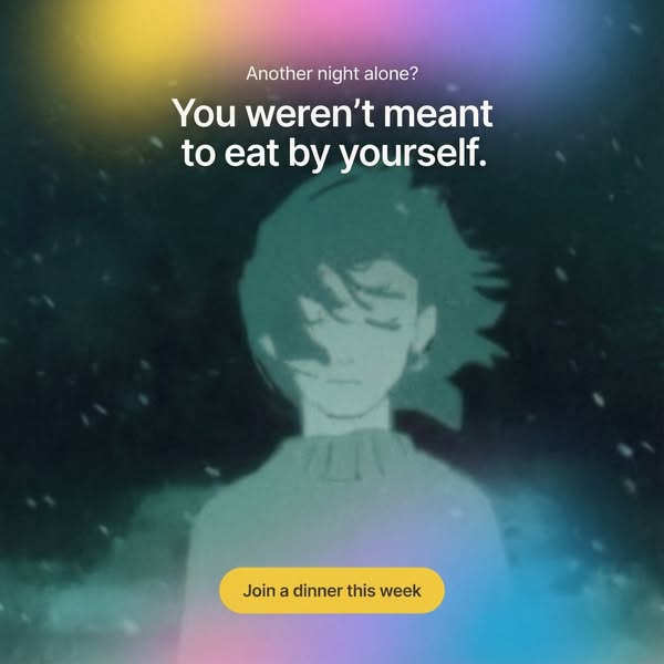 This ad uses an image of a sad anime character to highlight the problem of eating alone, and offers the solution of join