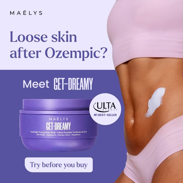 This image ad for MAËLYS GET-DREAMY Overnight Toning Body Whip addresses the concern of loose skin after using Ozempic, 