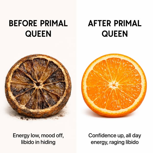 This ad uses a before and after comparison to promote Primal Queen, suggesting it can transform low energy and mood into