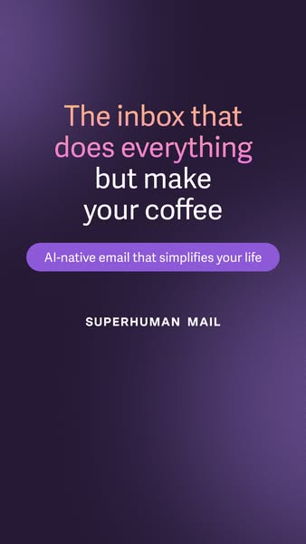 This static image ad for Superhuman Mail features a headline about an inbox that can do everything but make coffee. It h